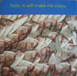 Felix - It Will Make Me Crazy (12")