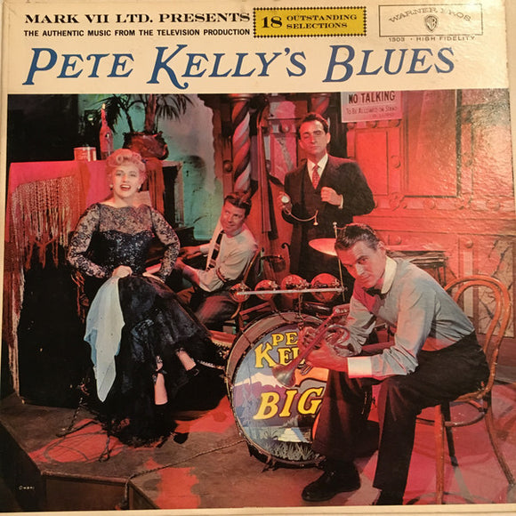 Pete Kelly's Big 7*, The Tuxedo Band, Albert's Radioland Piano - Pete Kelly's Blues (The Authentic Music From The Television Production) (LP, Album, Mono)