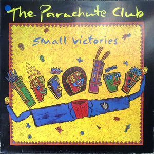 The Parachute Club - Small Victories (LP, Album)