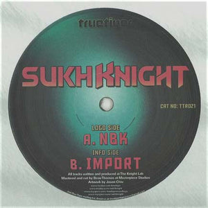 Sukh Knight - NBK (12")