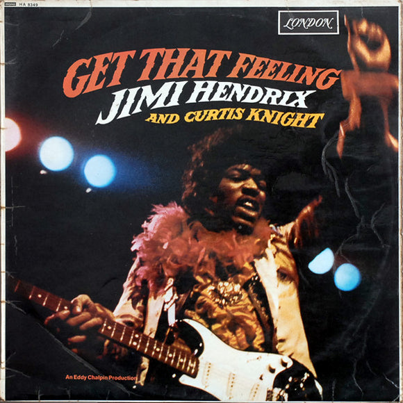 Jimi Hendrix And Curtis Knight - Get That Feeling (LP, Album, Mono)