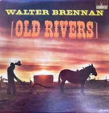 Walter Brennan - Old Rivers (LP, Album, Mono)