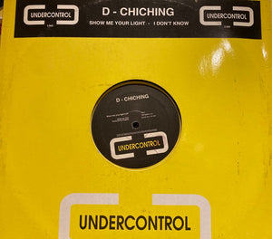 D-Chiching - Show Me Your Light (12")