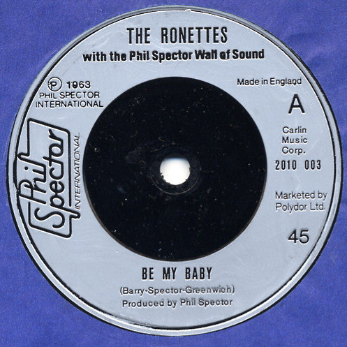 The Ronettes - Be My Baby / Do I Love You (7