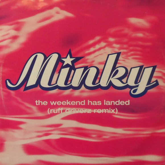 Minky - The Weekend Has Landed (Ruff Driverz Remix) (12