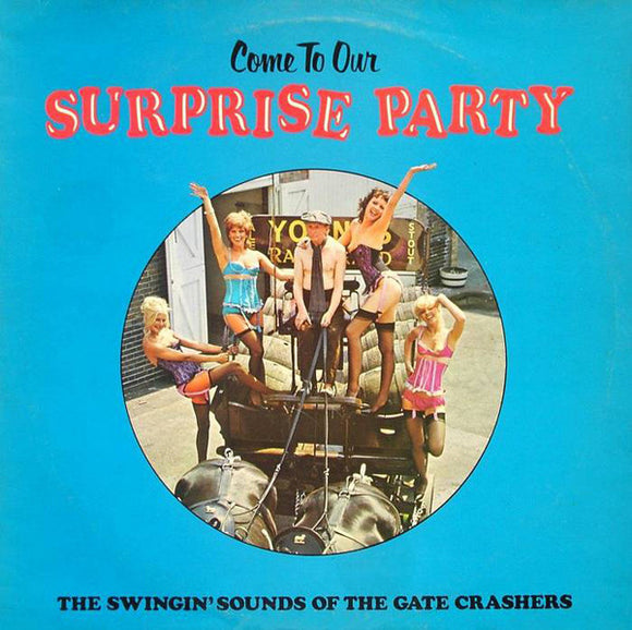 The Gate Crashers* - Come To Our Surprise Party - Volume 2 (LP, Album)