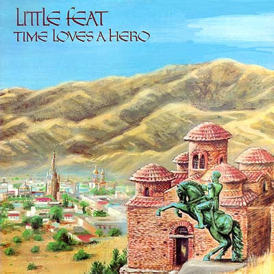 Little Feat - Time Loves A Hero (LP, Album)