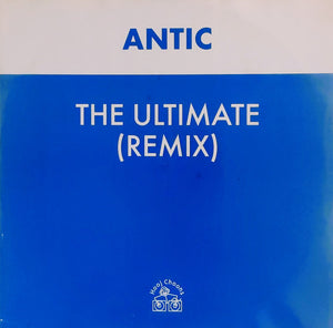 Antic - The Ultimate (Remix) (12")