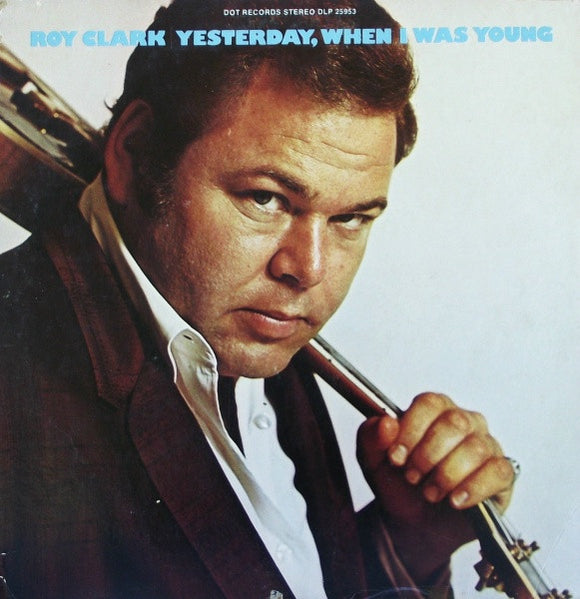 Roy Clark - Yesterday, When I Was Young (LP)