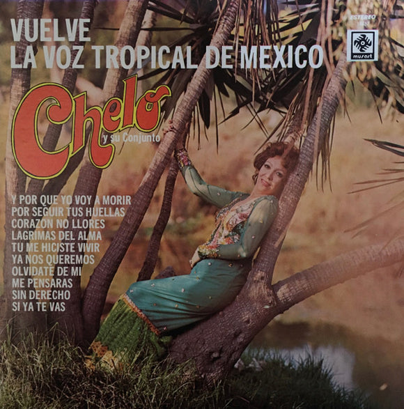 Chelo Y Su Conjunto - Vuelve La Voz De Mexico (LP, Album)