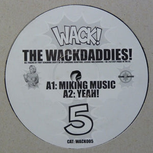 The Wackdaddies - Miking Music (12")