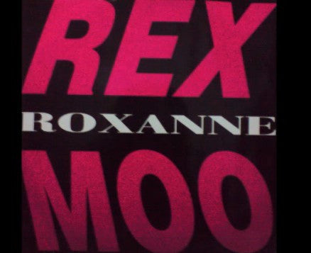 Rex Moo - Roxanne (12