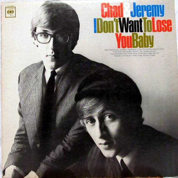 Chad & Jeremy - I Don't Want To Lose You Baby (LP, Album, Mono)