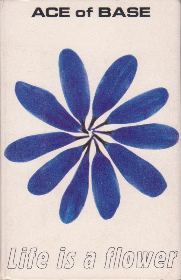 Ace Of Base - Life Is A Flower (Cass, Single)