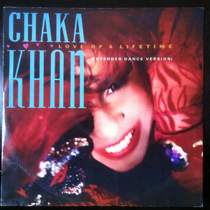 Chaka Khan - Love Of A Lifetime (Extended Dance Version) (12")