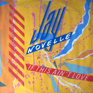 Jay Novelle - If This Ain't Love (12")