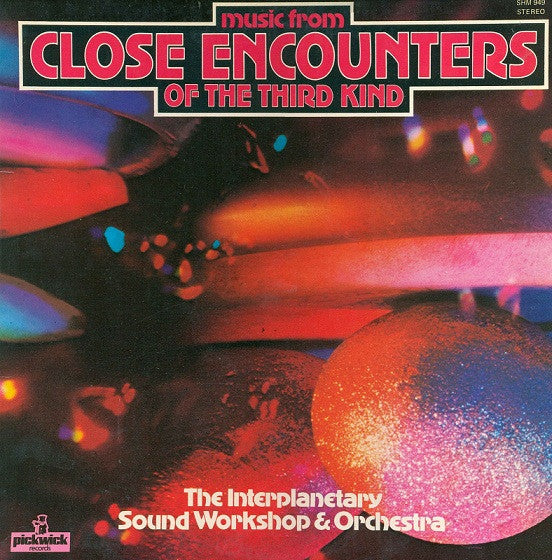 The Interplanetary Sound Workshop & Orchestra - Music From Close Encounters Of The Third Kind (LP, Album)