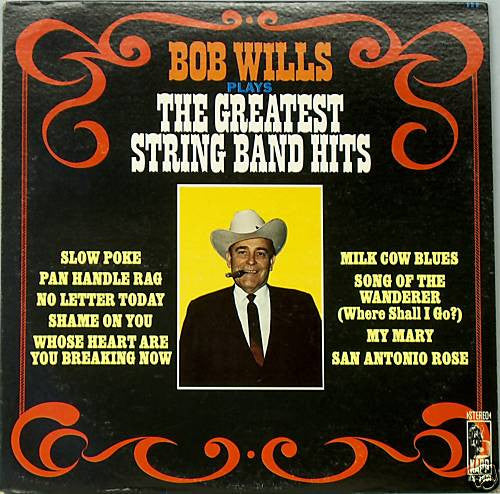 Bob Wills - Bob Wills Plays The Greatest String Band Hits (LP, Album, RE)