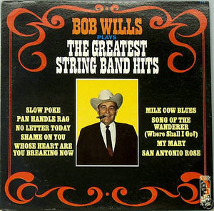 Bob Wills - Bob Wills Plays The Greatest String Band Hits (LP, Album, RE)