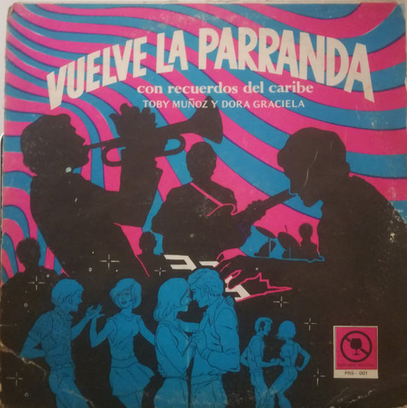 Toby Muñoz, Dora Graciela* - Vuelve La Parranda (LP, Album)