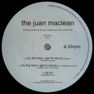 The Juan MacLean - By The Time I Get To Venus (12", Single)