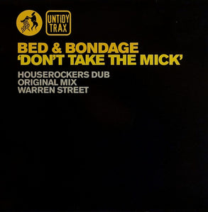 Bed & Bondage - Don't Take The Mick (12")