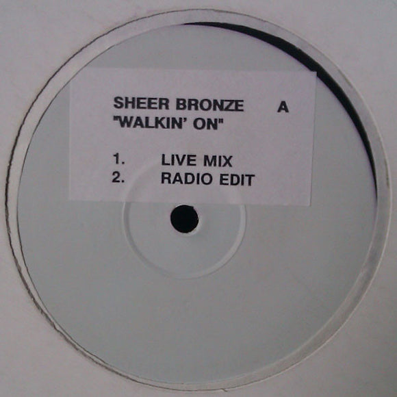 Sheer Bronze - Walkin' On (12