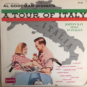 Al Goodman (2), Johnny Kay - A Tour Of Italy (LP, Album)