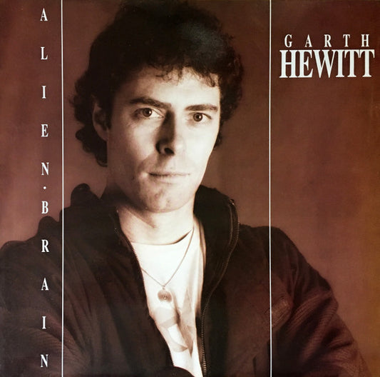 Garth Hewitt - Alien Brain (LP, Album)