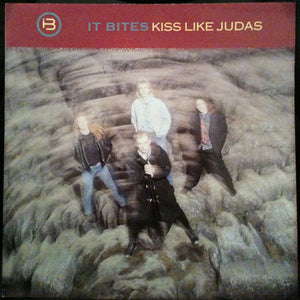 It Bites - Kiss Like Judas (12", Single)