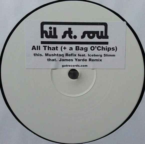 Hil St. Soul* - All That (+ Bag O'Chips) (12