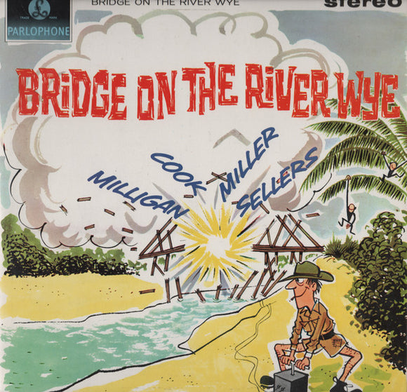 Spike Milligan & Peter Sellers & Jonathan Miller (2) & Peter Cook & Peter Rawley & Patricia Ridgway - Bridge On The River Wye (LP)
