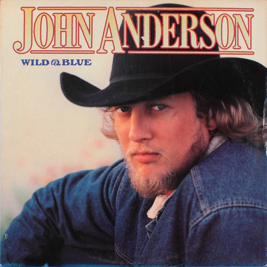 John Anderson (3) - Wild & Blue (LP, Album)