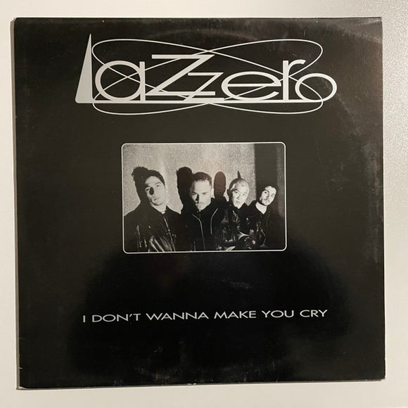 Lazzero - I Don't Wanna Make You Cry (12