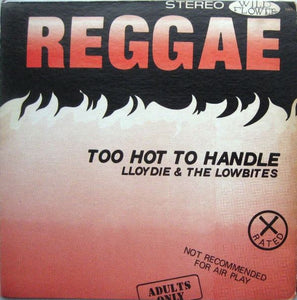 Lloydie & The Lowbites - Too Hot To Handle (LP)