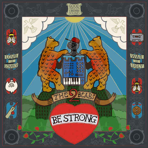 The 2 Bears - Be Strong (Deluxe Edition) (2xCD, Album, Ltd)