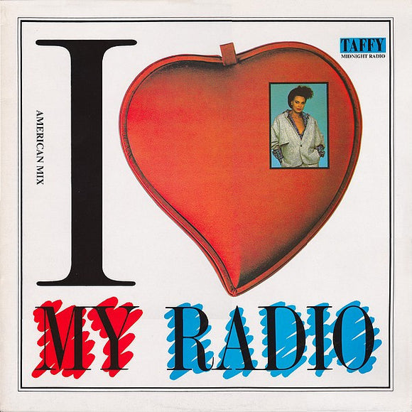 Taffy - I Love My Radio (Midnight Radio) (American Mix) (12