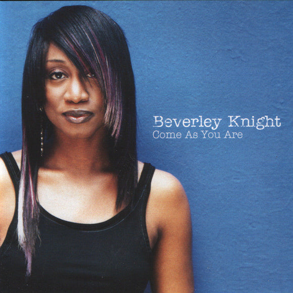 Beverley Knight - Come As You Are (12