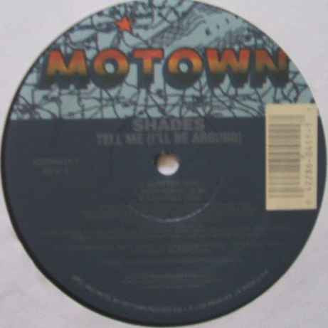 Shades (2) - Tell Me (I'll Be Around) / Love Means More (12")