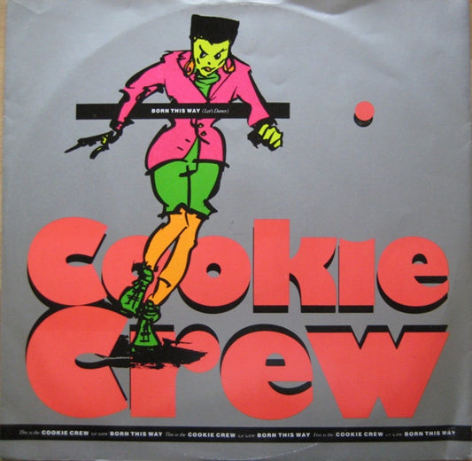 Cookie Crew* - Born This Way (Let's Dance) (12")