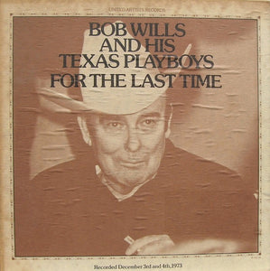 Bob Wills And His Texas Playboys* - For The Last Time (2xLP, Album + Box)