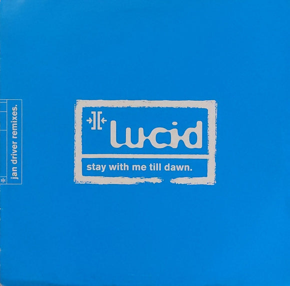 Lucid (45) - Stay With Me Till Dawn (Jan Driver Remixes) (12