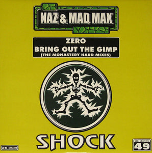 Naz and Mad Max - Zero / Bring Out the Gimp (12")
