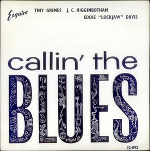 Tiny Grimes / J.C. Higginbotham / Eddie "Lockjaw" Davis - Callin' The Blues (LP, Album)