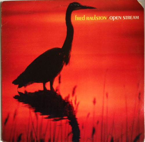 Fred Raulston - Open Stream (LP, Album)