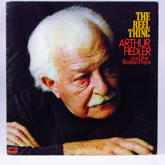 Arthur Fiedler And The Boston Pops* - The Reel Thing (LP)