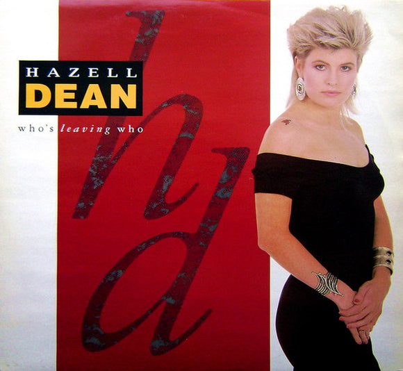 Hazell Dean - Who's Leaving Who (12