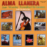 Juan Vicente Torrealba Y Su Conjunto* - Alma Llanera (LP, Album)