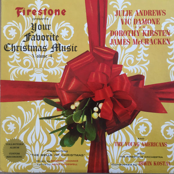 Irwin Kostal And The Firestone Orchestra Starring Julie Andrews • Vic Damone ••• Dorothy Kirsten • James McCracken, The Young Americans - Firestone Presents Your Favorite Christmas Music Volume 4 (LP, Album, Mono, Los)