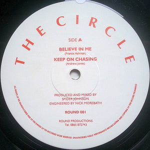 The Circle (3) - Believe In Me / Keep On Chasing (12")
